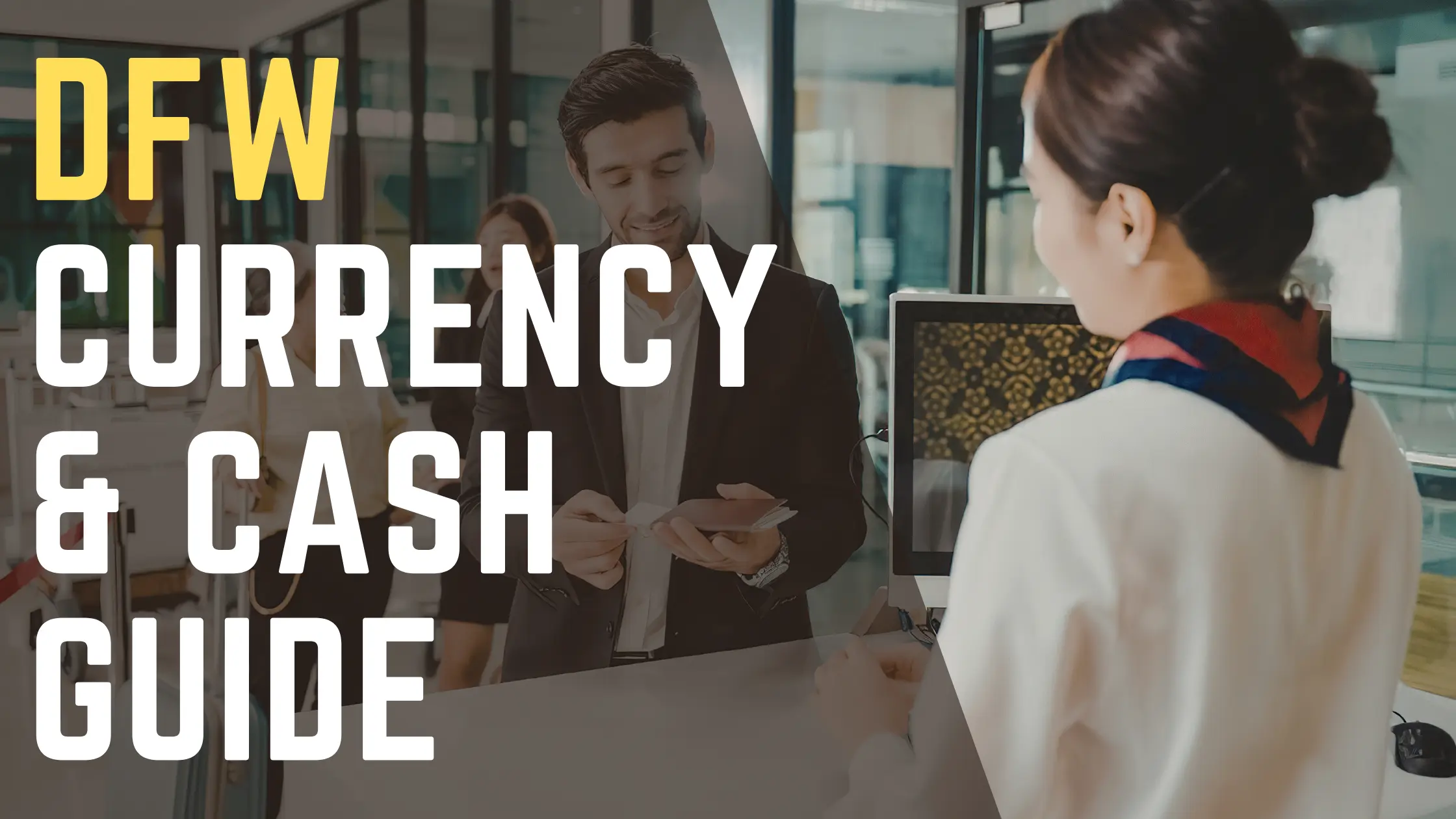 DFW Currency & Cash Guide