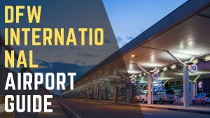 DFW International Airport Guide
